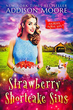 Strawberry Shortcake Sins (Murder in the Mix #21)