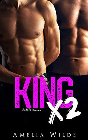 King x2 by Amelia Wilde