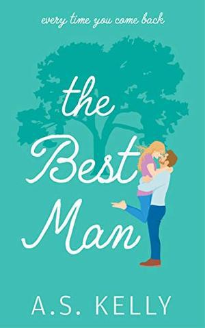 The Best Man by A.S. Kelly