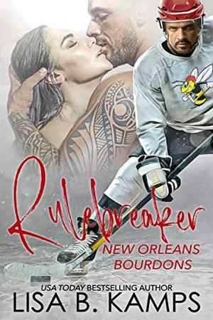 Rule Breaker (New Orleans Bourdons #1)