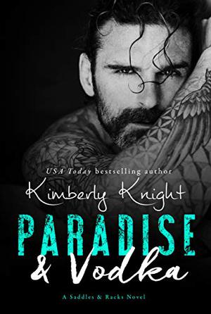 Paradise & Vodka (Saddles & Racks #6)