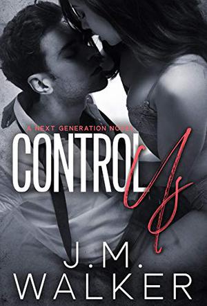 Control Us by J.M. Walker