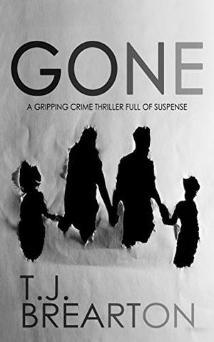 Gone by T.J. Brearton