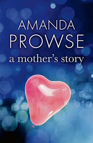 A Mother's Story (No Greater Love #7)