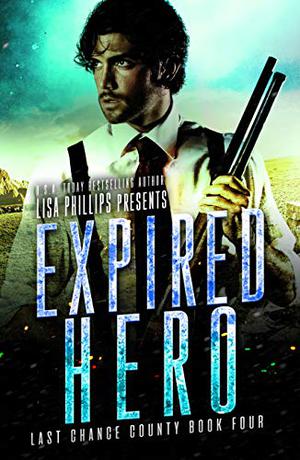Expired Hero by Lisa Phillips