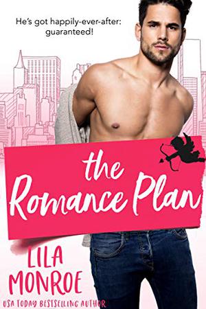 The Romance Plan by Lila Monroe