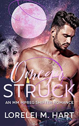 Omega Struck by Lorelei M. Hart