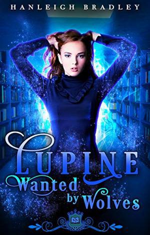 Lupine: Wanted by Wolves (Spell Library #14)