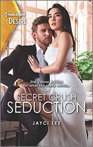Secret Crush Seduction (The Heirs of Hansol #2)