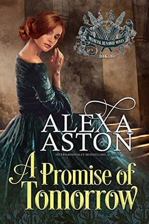 A Promise of Tomorrow (Runaway Medieval Wives #2)