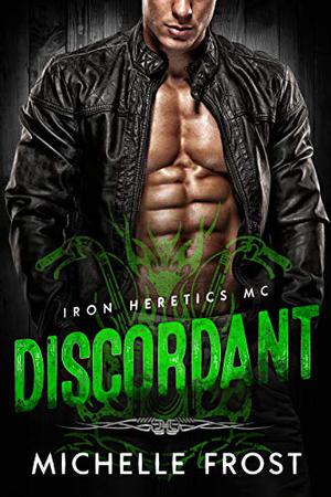 Discordant (Iron Heretics MC #3)
