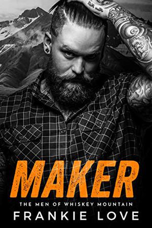 Maker (The Men of Whiskey Mountain #4)