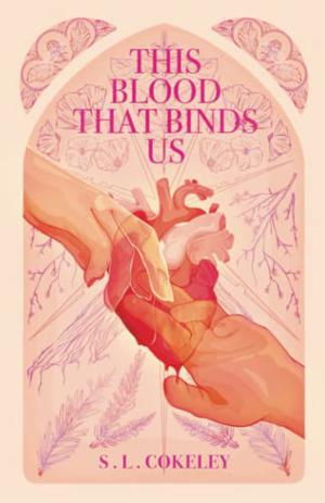 This Blood that Binds Us by S.L. Cokeley