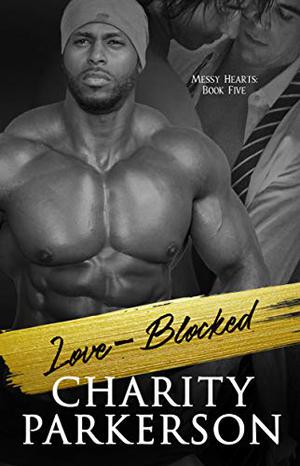 Love-Blocked (Messy Hearts #5)