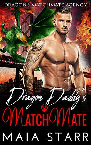 Dragon Daddy's MatchMate by Maia Starr