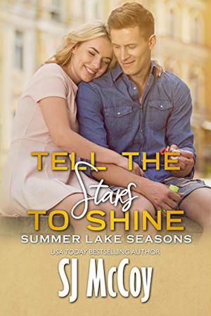 Tell the Stars to Shine (Summer Lake Seasons #6)