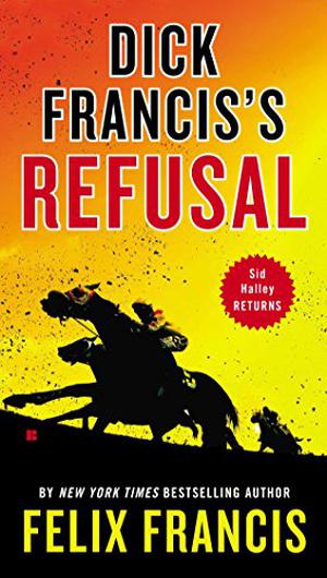 Dick Francis's Refusal (Sid Halley #5)