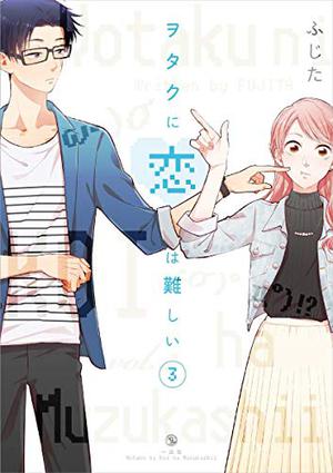Wotakoi: Love is Hard for Otaku Vol. 3 (ヲタクに恋は難しい / Wotakoi: Love is Hard for Otaku #5-6)