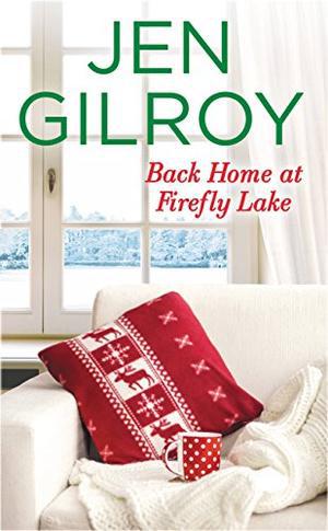 Back Home at Firefly Lake (Firefly Lake #3)