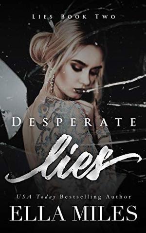 Desperate Lies by Ella Miles