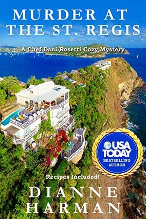 Murder at the St. Regis: A Chef Dani Rosetti Cozy Mystery (Chef Dani Rosetti #1)