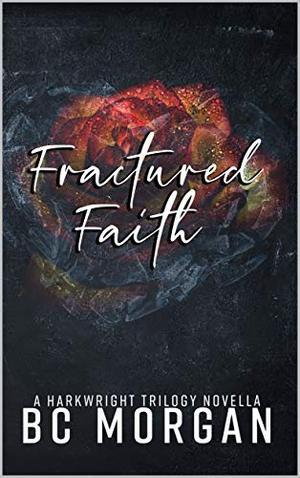 Fractured Faith by BC Morgan