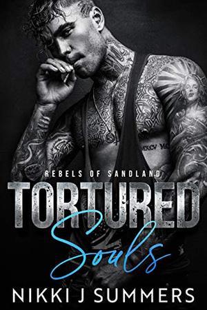 Tortured Souls (Rebels of Sandland #2)