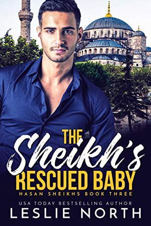 The Sheikh’s Rescued Baby (Hasan Sheikhs #3)