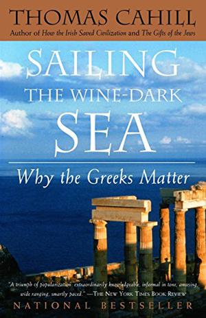 Sailing the wine dark sea by Thomas Cahill