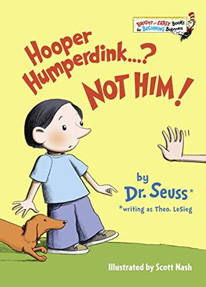 Hooper Humperdink...? Not Him! by Theo LeSieg, Dr. Seuss