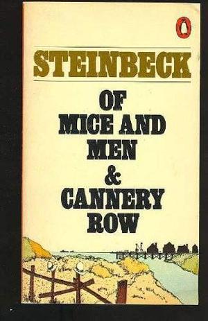 Of Mice and Men & Cannery Row by John Steinbeck