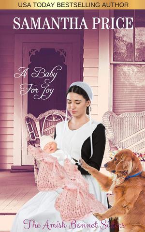 A Baby For Joy (The Amish Bonnet Sisters #15)