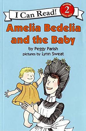 Amelia Bedelia and the Baby (Amelia Bedelia #9)