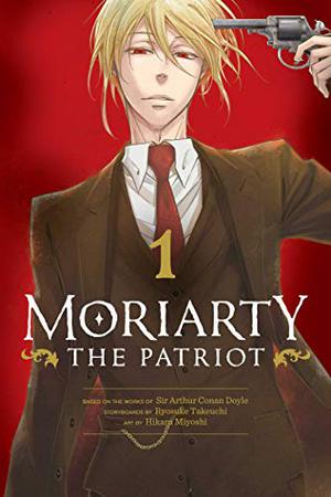 Moriarty the Patriot, Vol. 1 by Ryōsuke Takeuchi, Arthur Conan Doyle