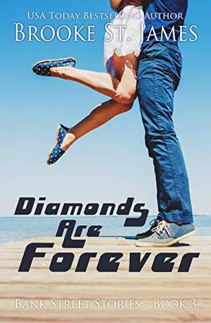 Diamonds Are Forever: A Romance by Brooke St. James