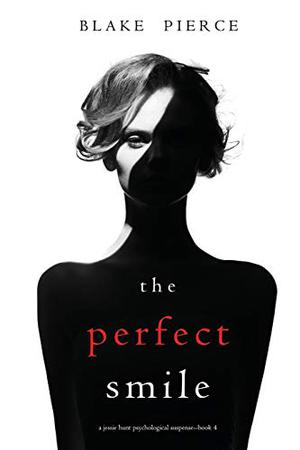 The Perfect Smile (Jessie Hunt #4)