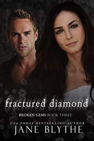Fractured Diamond by Jane Blythe