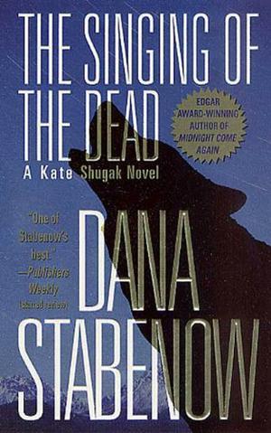 The Singing of the Dead (Kate Shugak #11)