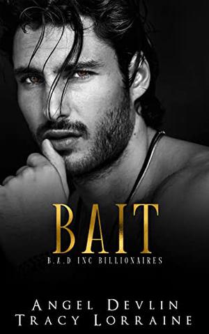 Bait (B.A.D. Inc. #3)