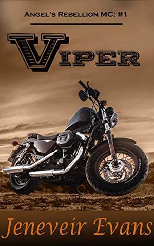 Viper (Angel’s Rebellion MC: #1) (Angel's Rebellion MC) (Angel's Rebellion MC #1)