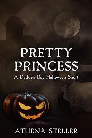 Pretty Princess: A Daddy's Boy Halloween Short (Daddy's Boy #3.7)