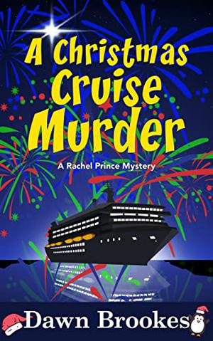 A Christmas Cruise Murder by Dawn Brookes