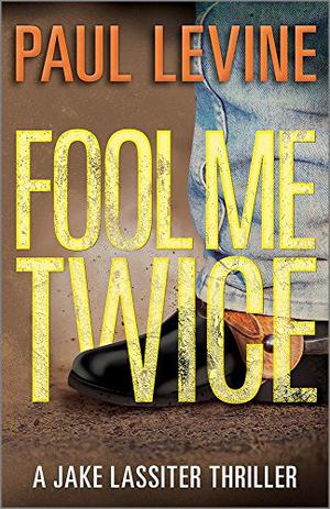 FOOL ME TWICE (Jake Lassiter #6)