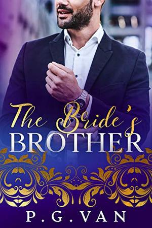 The Bride's Brother by P.G. Van