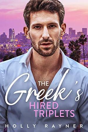 The Greek's Hired Triplets (Greek Gods #4)