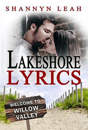 Lakeshore Lyrics: A Small Town Enemies to Lovers Rockstar Romance by Shannyn Leah, Sue A. Fairchild