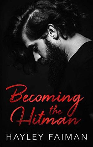Becoming the Hitman by Hayley Faiman, PinkInk Designs