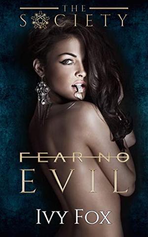 Fear No Evil: An Enemies to Lovers High School Bully Romance (The Society) (The Society #2.5)