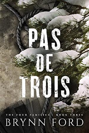 Pas de Trois (The Four Families #3)