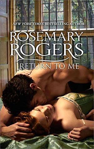 Return to Me by Rosemary Rogers